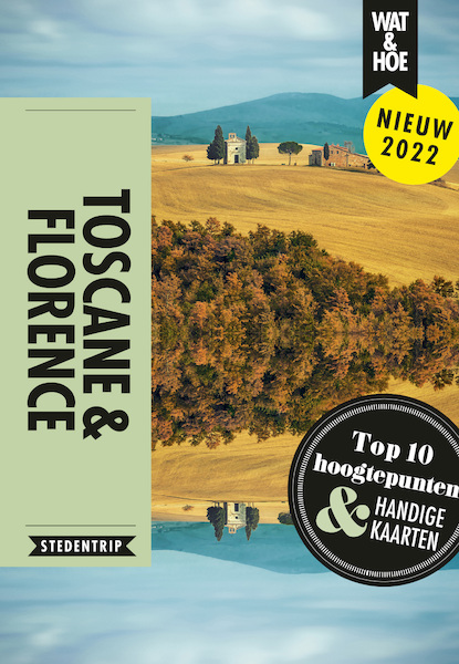 Toscane & Florence - Wat & Hoe Stedentrip (ISBN 9789021595948)