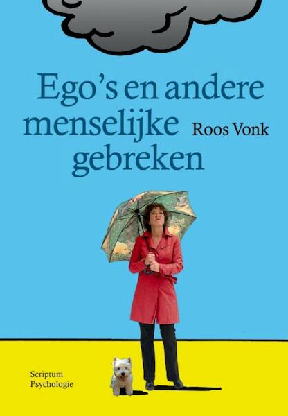 Ego's en andere menselijke gebreken - Roos Vonk (ISBN 9789055948192)
