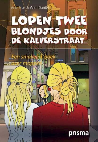 Lopen twee blondjes door de Kalverstraat - Arie Bras, Wim Daniëls (ISBN 9789000322305)