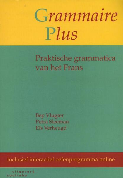 Grammaire plus - Bep Vlugter, Petra Sleeman, Els Verheugd (ISBN 9789046961117)