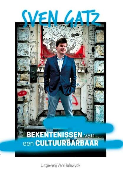 Bekentenissen van een cultuurbarbaar - Sven Gatz (ISBN 9789461314406)