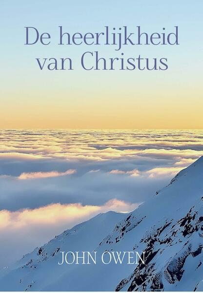 De heerlijkheid van Christus - John Owen (ISBN 9789462787551)