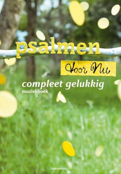 Psalmen voor Nu - Compleet gelukkig - (ISBN 9789023979074)