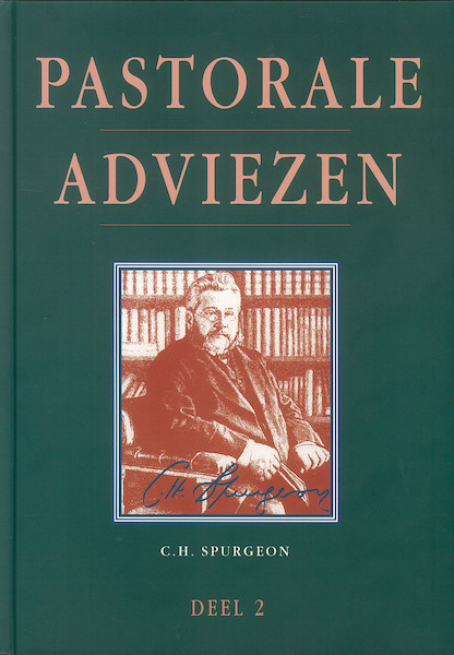 Pastorale adviezen / Deel 2 - Charles Haddon Spurgeon (ISBN 9789462787735)
