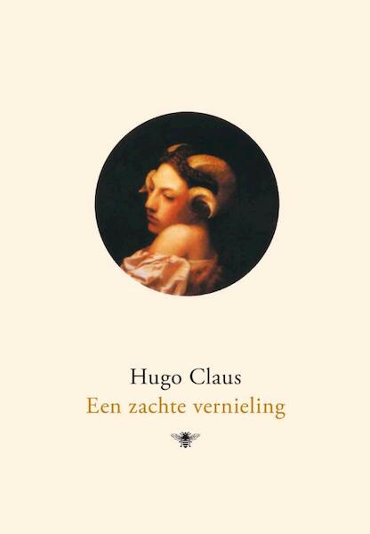 Een zachte vernieling - Hugo Claus (ISBN 9789023429838)