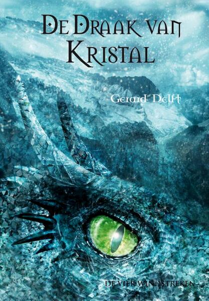 De draak van kristal - Gerard Delft (ISBN 9789051162196)