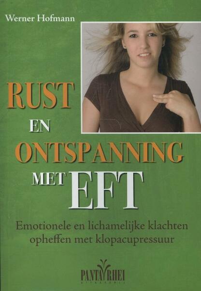 Rust en ontspanning met EFT - Werner Hofmann (ISBN 9789088400766)