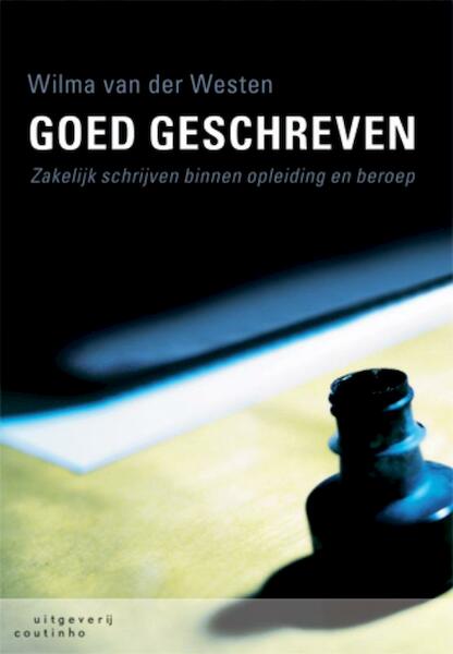 Goed geschreven - Wilma van der Westen (ISBN 9789046961445)