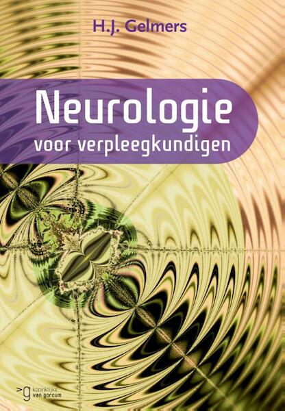 Neurologie voor verpleegkundigen - H.J. Gelmers (ISBN 9789023252559)