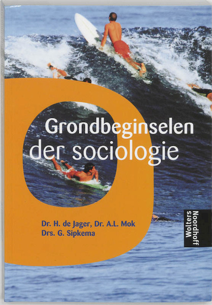 Grondbeginselen der sociologie - H. de Jager, A.L. Mok, G. Sipkema (ISBN 9789001600075)