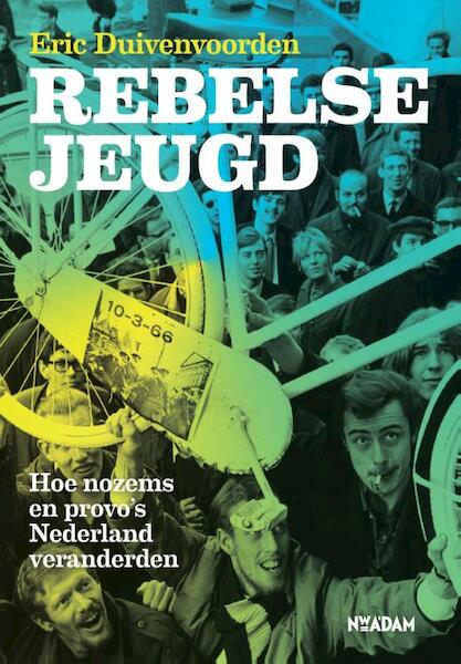 Rebelse stad - Eric Duivenvoorden (ISBN 9789046817780)