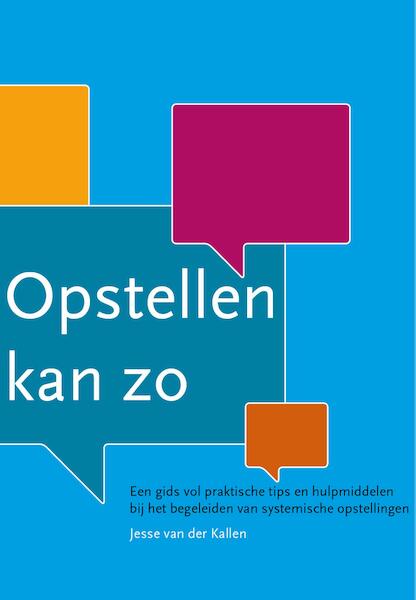 Opstellen kan zo - Jesse van der Kallen (ISBN 9789492331137)