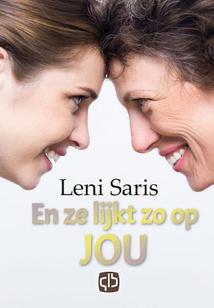 En ze lijkt zo op jou - Leni Saris (ISBN 9789036432757)