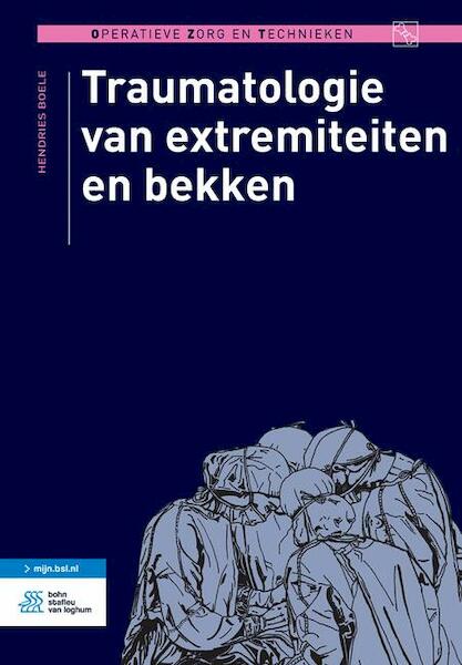 Traumatologie van extremiteiten en bekken - Hendries Boele (ISBN 9789036811842)