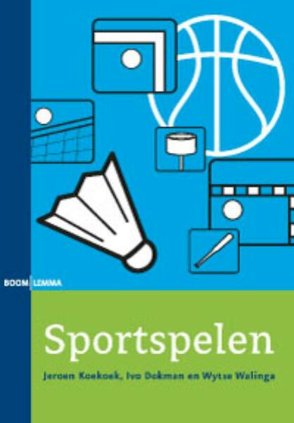 Sportspelen - Jeroen Koekoek, Ivo Dokman, Wytse Walinga (ISBN 9789059316386)