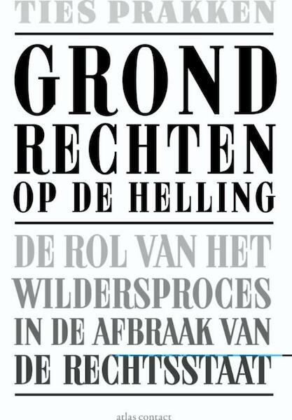 Grondrechten op de helling - Ties Prakken (ISBN 9789045022444)