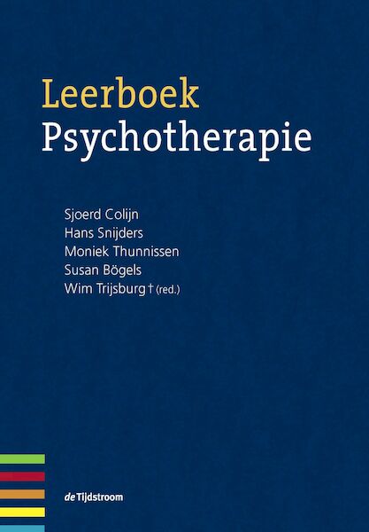 Leerboek psychotherapie - Sjoerd Colijn, Hans Snijders, Moniek Thunnissen, Susan Bögels (ISBN 9789024432103)