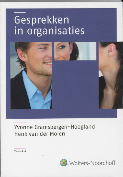 Gesprekken in organisaties - Y. Gramsbergen-Hoogland, H. van der Molen (ISBN 9789001706258)
