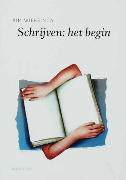 Schrijven : het begin - Pim Wiersinga (ISBN 9789045704111)