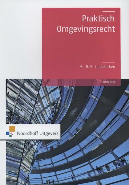 Praktisch omgevingsrecht - H.M. Liedekerken (ISBN 9789001813345)