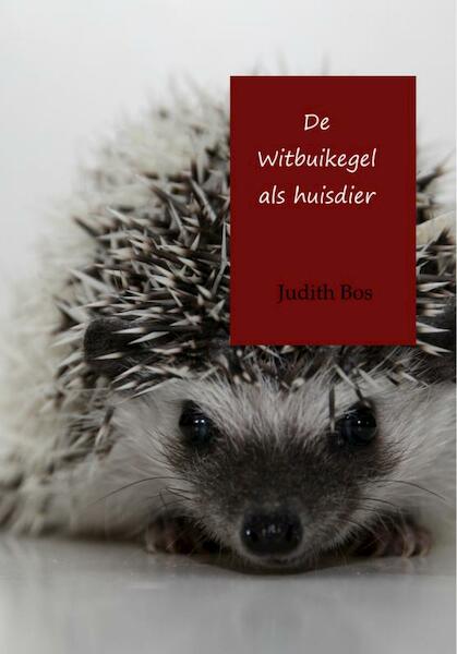 De witbuikegel als huisdier - Judith Bos (ISBN 9789402157840)
