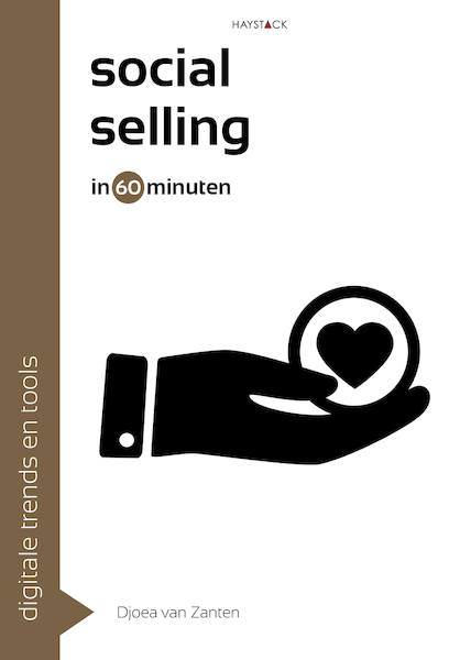 Social selling in 60 minuten - Djoea van Zanten (ISBN 9789461262899)