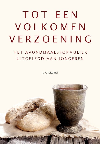 Tot een volkomen verzoening - J. Kriekaard (ISBN 9789402906981)