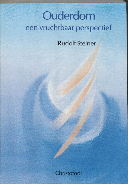 Ouderdom, een vruchtbaar perspectief - Rudolf Steiner (ISBN 9789062383719)