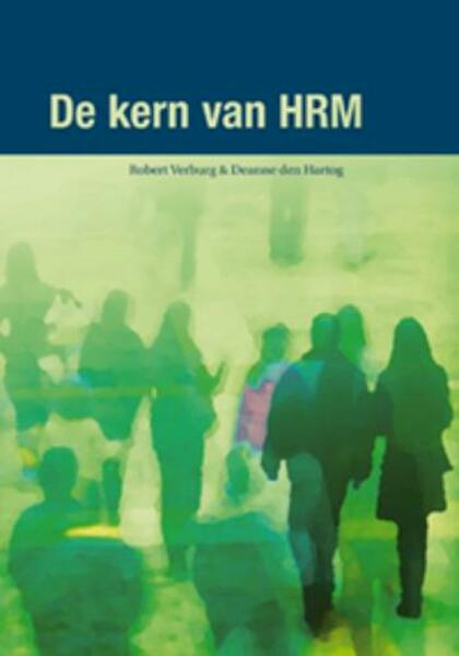 De kern van HRM - R. Verburg, D. den Hartog (ISBN 9789066659025)