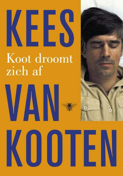 Koot droomt zich af - Kees van Kooten (ISBN 9789023479222)