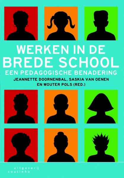 Werken in de brede school - Jeannette Doornenbal, Saskia van Oenen, Wouter Pols (ISBN 9789046961391)
