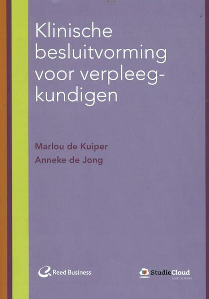 Klinische besluitvorming voor verpleegkundigen - Marlou de Kuiper, Anneke de Jong (ISBN 9789035237445)
