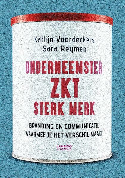 Onderneemster zkt. sterk merk - Katlijn Voordeckers, Sara Reymen (ISBN 9789401419093)