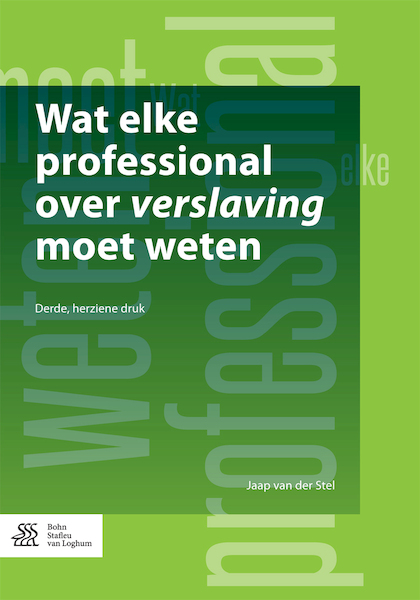 Wat elke professional over verslaving moet weten - Jaap van der Stel (ISBN 9789036818087)