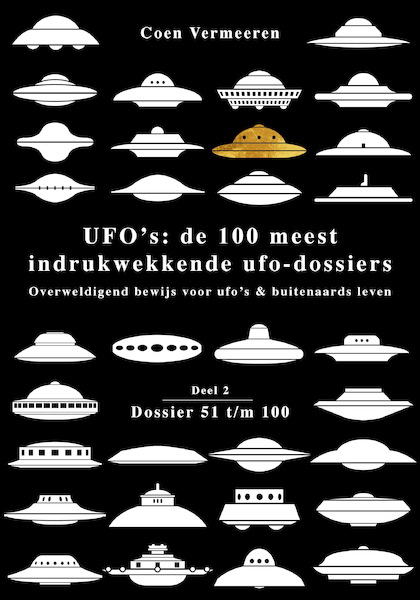 Ufo’s: de honderd meest indrukwekkende ufo-dossiers – deel 2 - Coen Vermeeren (ISBN 9789464610116)