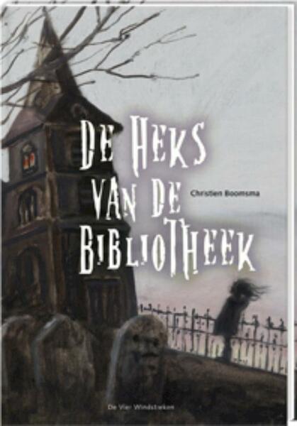 De heks van de bibliotheek - Christien Boomsma (ISBN 9789051161366)