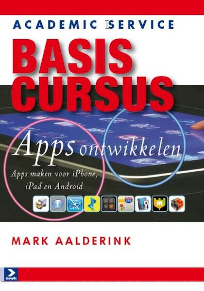 Basiscursus Apps ontwikkelen - M. Aalderink, Mark Aalderink (ISBN 9789012582629)