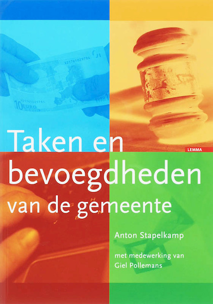 Taken en bevoegdheden van de gemeente - A. Stapelkamp, G. Pollemans (ISBN 9789059310728)