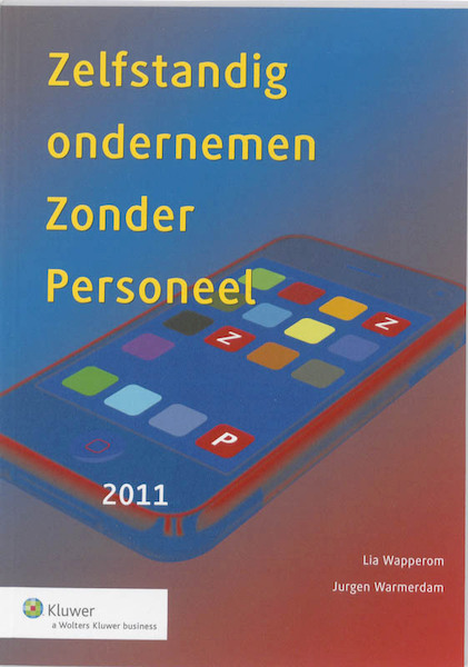 Zelfstandig ondernemen Zonder Personeel - Lia Wapperom, Jurgen Warmerdam (ISBN 9789013087154)