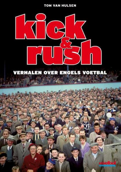 Kick en Rush - Tom van Hulsen (ISBN 9789067970174)