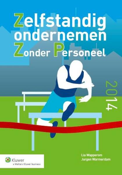 Zelfstandig ondernemen zonder personeel 2014 - Lia Wapperom, Jurgen Warmerdam (ISBN 9789013125429)
