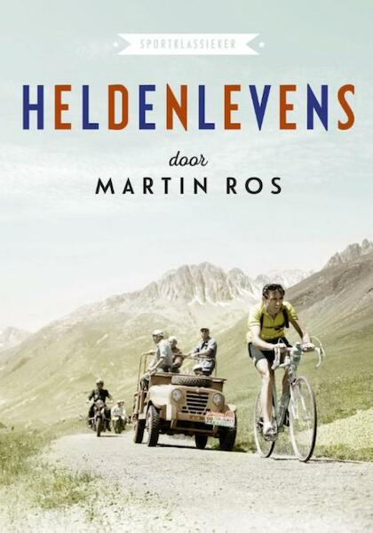 Heldenlevens - Martin Ros (ISBN 9789067970648)