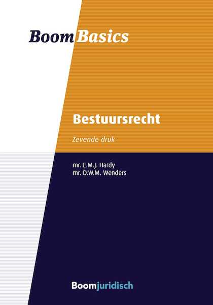 Boom Basics Bestuursrecht - E.M.J. Hardy, D.W.M. Wenders (ISBN 9789462748637)