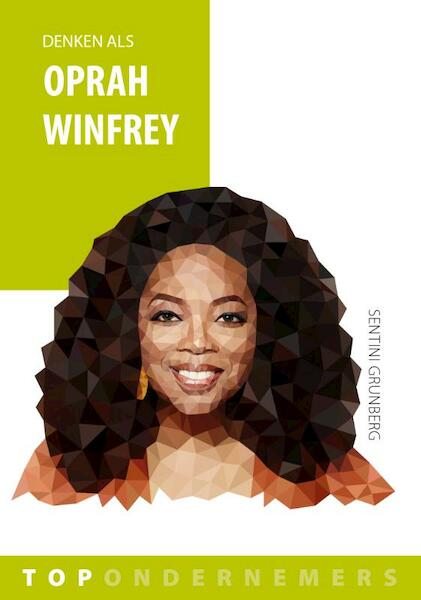 Denken als Oprah Winfrey - Sentini Grunberg (ISBN 9789461262998)