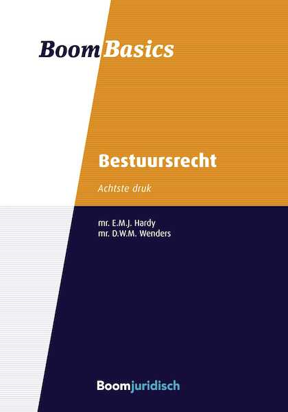 Boom Basics Bestuursrecht - Ellen Hardy, Daniëlle Wenders (ISBN 9789462906556)