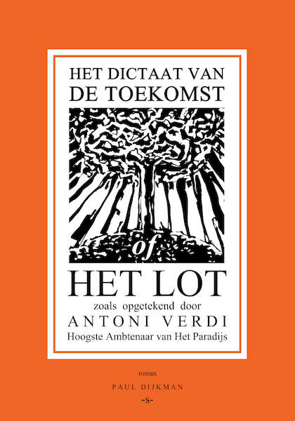 Het Dictaat van de Toekomst of Het Lot - Paul Dijkman (ISBN 9789090333670)