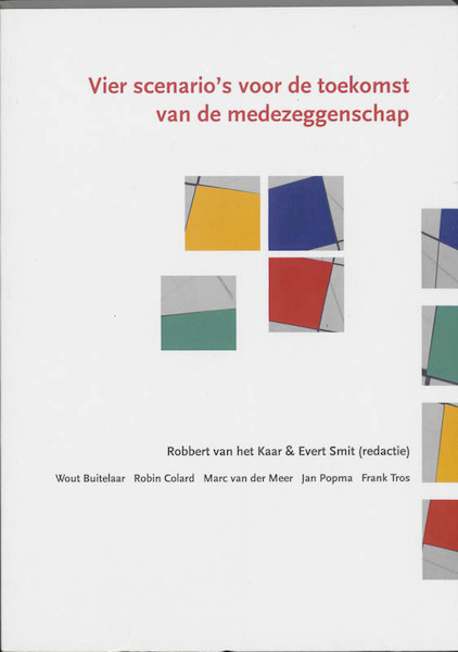 Vier scenario's voor de toekomst van de medezeggenschap - R. van het Kaar, E. Smit (ISBN 9789059721661)