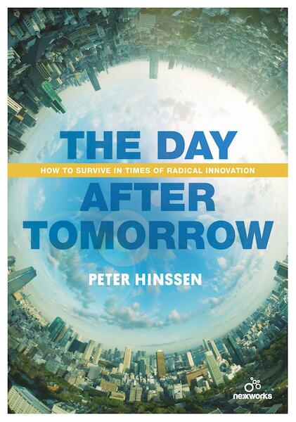The Day after Tomorrow - Peter Hinssen (ISBN 9789401445658)