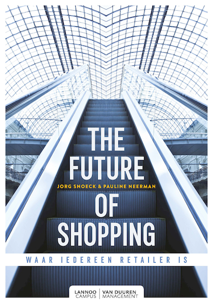 The future of shopping - Nederlandse versie (e-boek) - Jorg Snoeck, Pauline Neerman (ISBN 9789401447287)