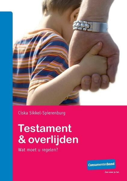 Testament & overlijden - Ciska Sikkel-Spierenburg (ISBN 9789059511668)